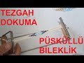 Tezgah Dokuma Nasıl Yapılır? | Tezgah Dokuma İle Püsküllü Bileklik Yapımı. #püskül#tezgah#dokuma