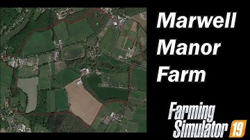 Farming Simulator 19 - Map First Impression - Marwell Manor Farm