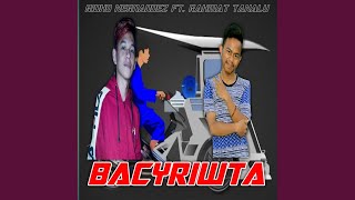 Download Lagu Bacyriwta (feat. Ridho Hernandez) Download Lagu Bacyriwta (feat. Ridho Hernandez)