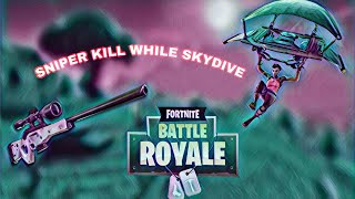 Fortnite | CLIP 1 | Sniper Kill while SKYDIVE