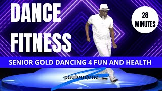 Senior Gold Dance Fitness | Low Impact Dance Exercise 4 Fun & Health | 28 Minutes | Get Grooving!