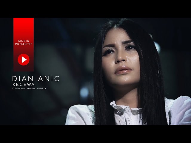 Dian Anic - Kecewa (Official Music Video) class=