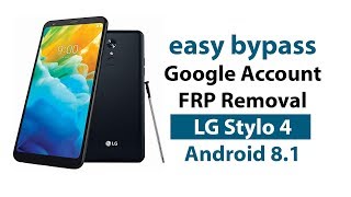 How to Bypass Google Account or FRP Lock on LG Stylo 4 Q710AL Easily without PC