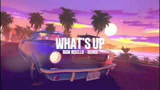 DJ WHAT'S UP ( RIAN RISELLO - REMIX ) RDR 2024 !!