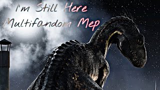 I'm Still Here Multifandom Mep (Closed) Finished(2/15)