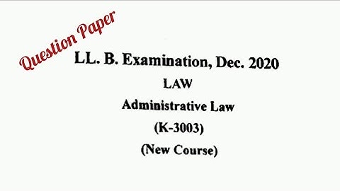 Administrative Law 2020 Question Paper | K-3003 |  Previous Year Question Paper | LLB 3rd Sem |