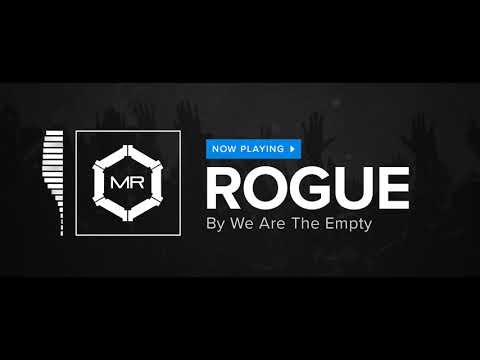 We Are The Empty - Rogue [HD]