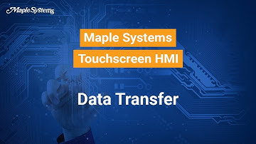 Data Transfer -- Maple Systems Touchscreen HMI