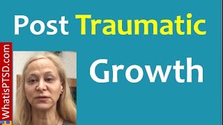 What is Post Traumatic Growth?