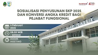 Sosialisasi Penyusunan Skp 2025 Dan Konversi Angka Kredit Jabatan Fungsional