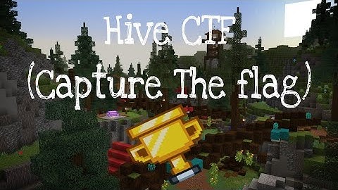 minecraft hive CTF (Capture The Flag ) part 1