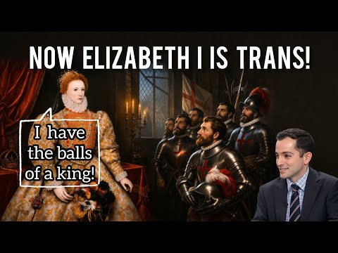 Balls of a King! Now They Made Elizabeth I Trans!