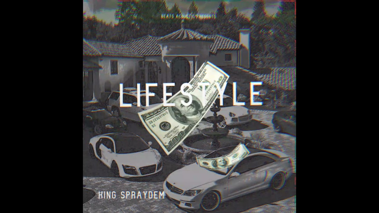king spraydem -lifestyle (official audio)