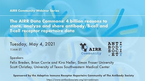 AIRR-C Webinar: The AIRR Data Commons: 4 billion reasons to store, analyze, and share AIRR data