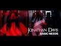 JONATHAN DAVIS - Basic Needs (Official Stream)