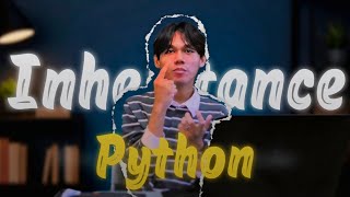 INHERITANCE PYTHON: PEWARISAN KODE BIAR GA NULIS ULANG TERUS #5