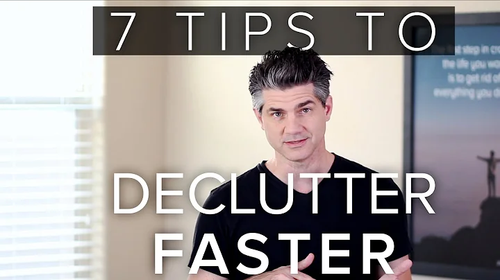 7 Tips to Speed Up the Decluttering Process