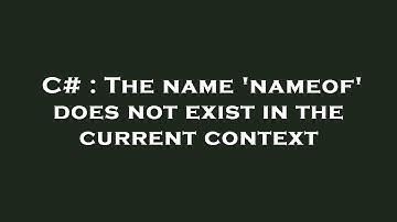 C# : The name 