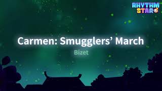 [RhythmStar] Bizet: Carmen: Smugglers’ March
