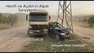 Yozgat - Saraykent -  Hanifi ve Aydın'ın Ağıdı