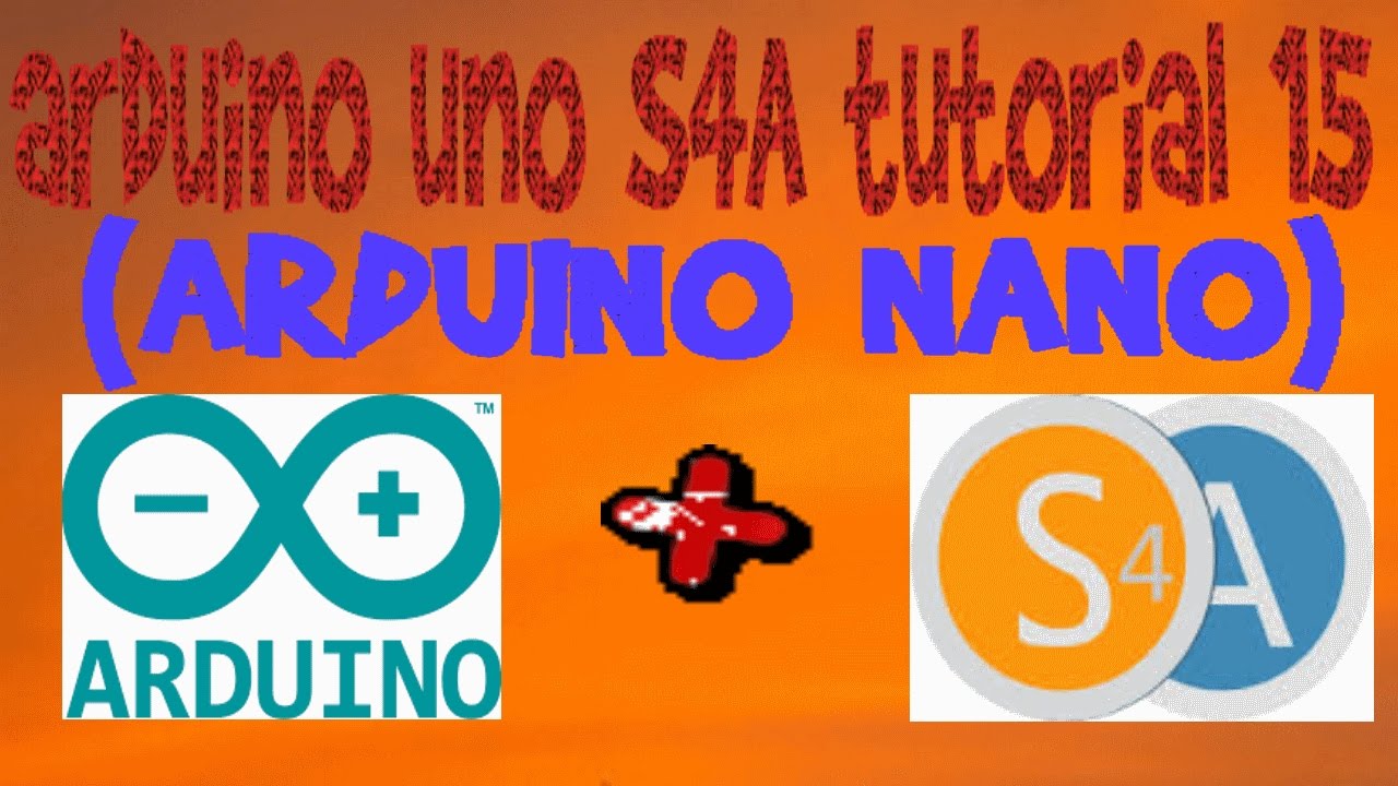 arduino uno S4A tutorial 15 (ARDUINO NANO)