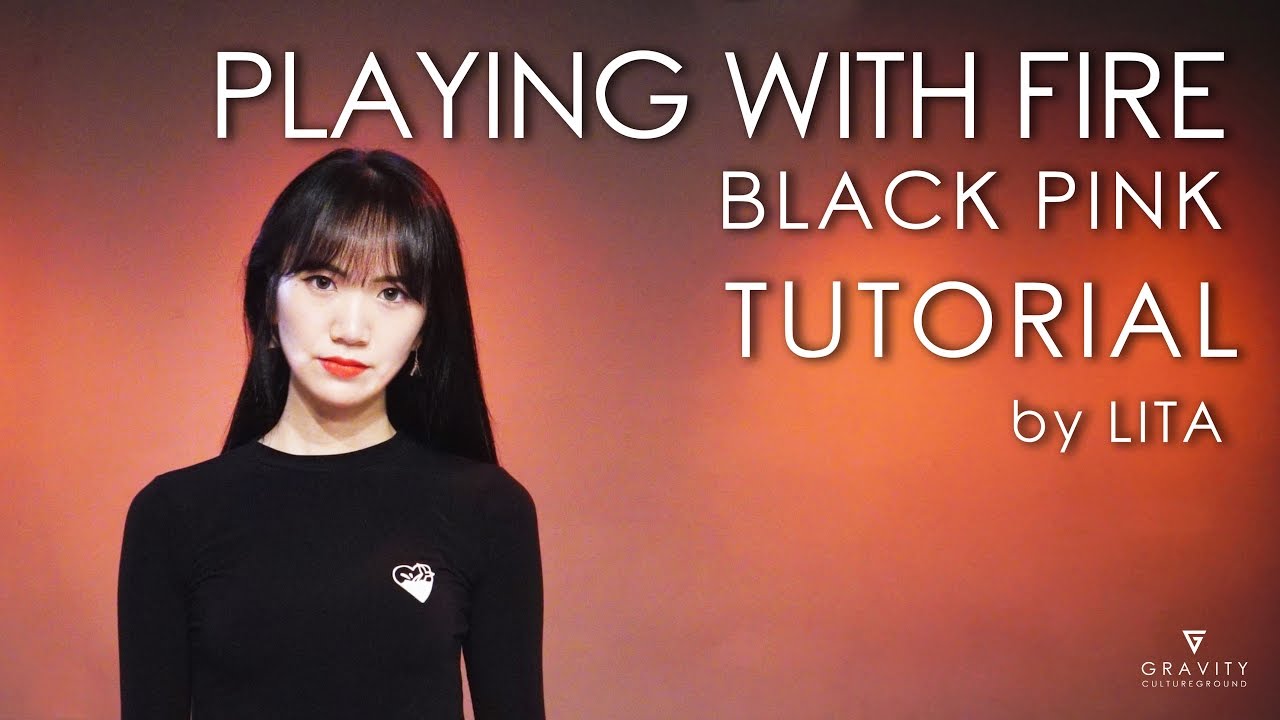 BLACK PINK(블랙핑크) PLAYING WITH FIRE(불장난) 안무 tutorial | LITA KPOP Tutorial