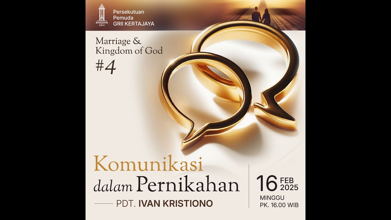 Pdt. Ivan Kristiono (Marriage & Kingdom of God #4) Komunikasi dalam Pernikahan