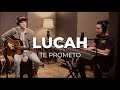 Lucah - Te Prometo (Acústico)