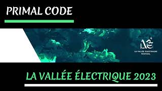 Primal Code - Live at La Vallée Électrique Festival 2023