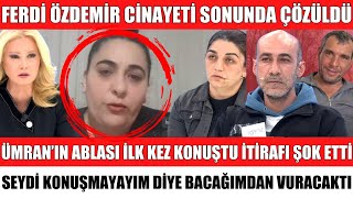 Müge Anli Ümran Özdemi̇r’i̇n Ablasi İlk Kez Konuştu Şok İti̇raf Seydi̇ Beni̇ Vuracak Ferdi̇ Özdemi̇r Şok