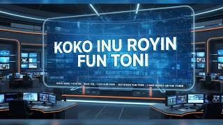KOKO INU IWE IROYIN: ÀKÓJỌPỌ̀ ÌRÒYÌN FÚN ÒNÍ OJÓ ÀÌKÚ OJÓ KETA OṢÙ KARUN, ỌDÚN 2026.