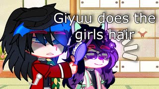 | Giyuu does the girls hair | og | kny |