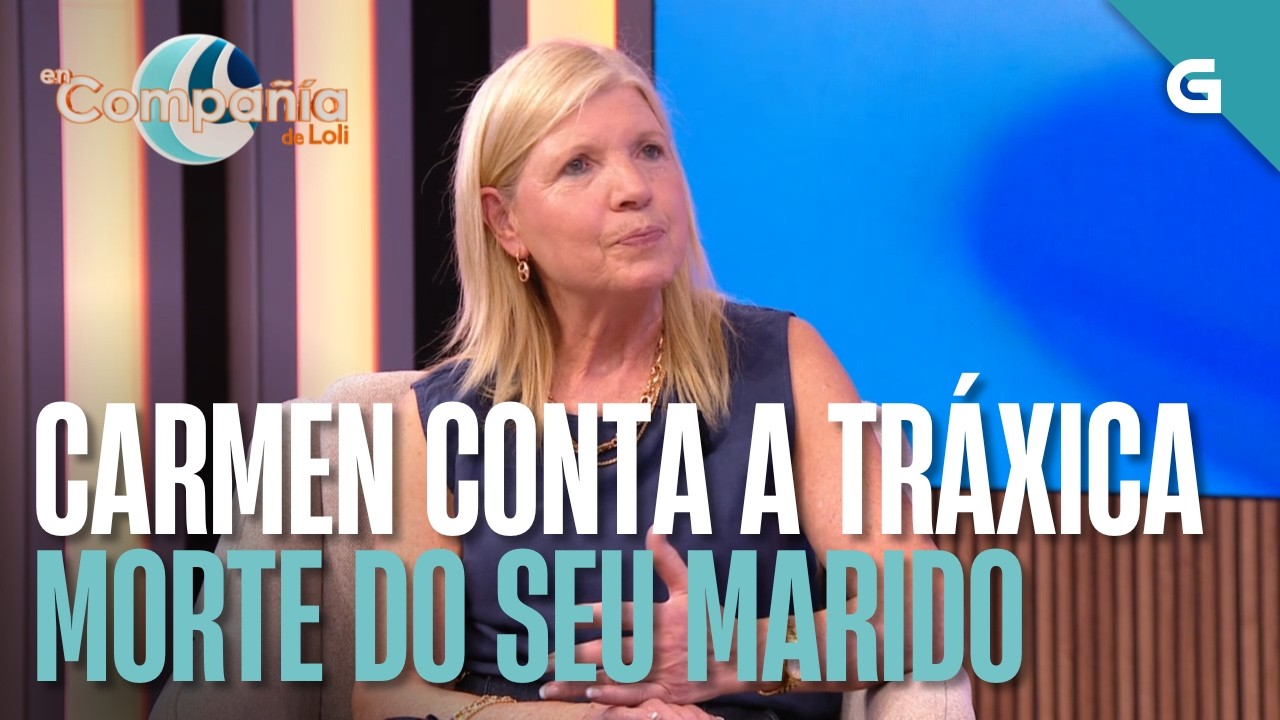 Carmen conta a TRÁXICA morte do seu MARIDO | EN COMPAÑIA DE LOLI