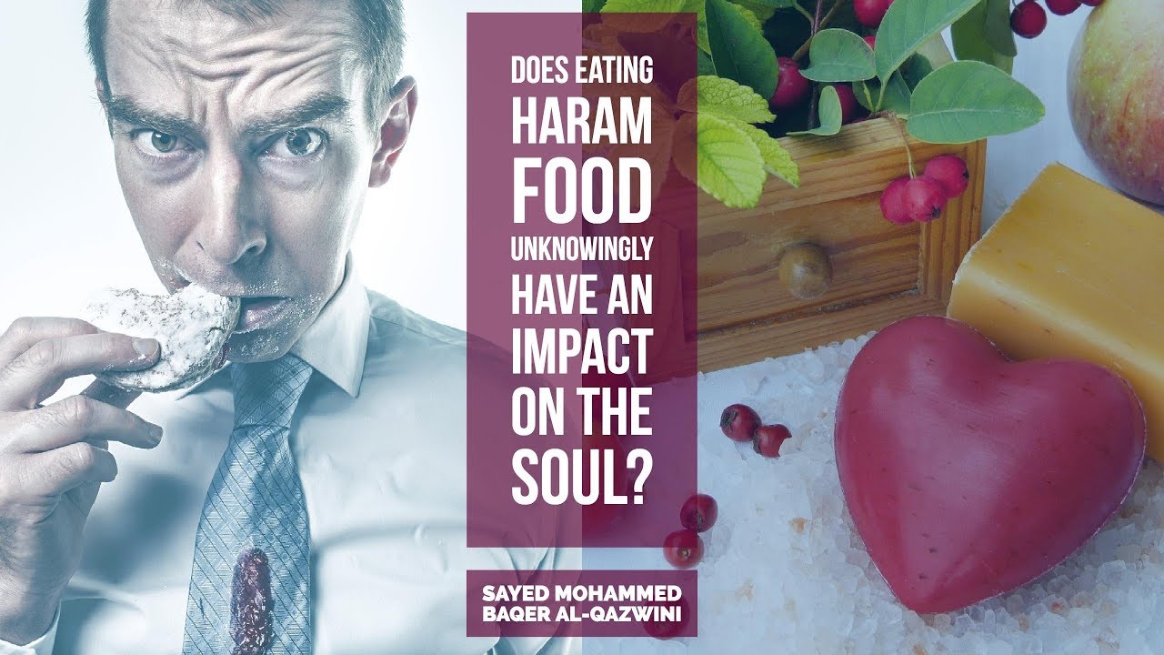 ⁣Does eating Haram food unknowingly have an impact on the soul? - Sayed Mohammed Baqer Al-Qazwini