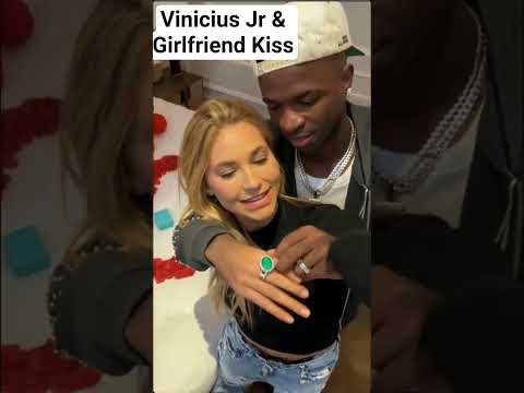 76bet x 999bet - Vinicius Jr & Pacarnya Berciuman