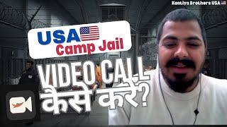 Usa Camp jail me video call kese karo getting out video visit app how to do video call in Usa Camp