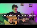 TAKE ME TO CHURCH - Hozier (fingerstyle guitar cover)