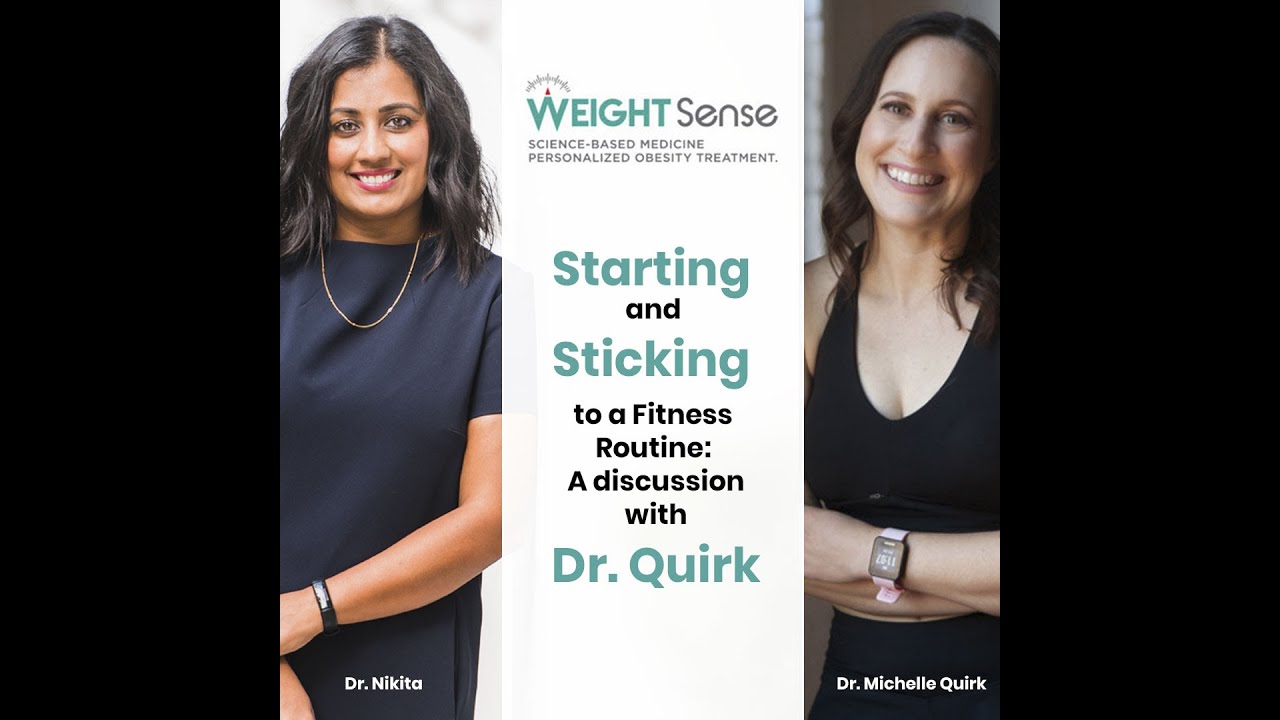 Starting and Sticking to a Fitness Routine: A discussion with Dr. Quirk