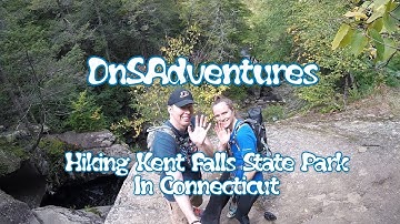 Kent Falls State Park ||  Connecticut
