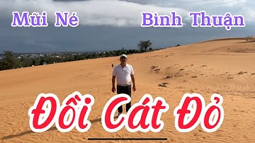 Đồi Cát Đỏ (Mui Ne Red Sand Dunes) I Mũi Né I Phan Thiết I Bình Thuận I Vietnam I Thang Vu