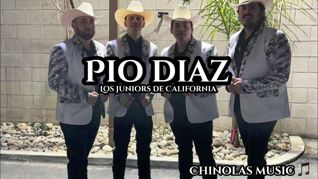 Los Juniors De California El Pio Diaz Pio diaz-Los juniors de California - YouTube
