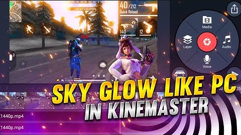 Advance Level Sky Glow Like PC In Android || How To Do Sky Glow In Kinemaster - Garena Free Fire