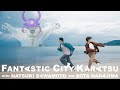Fantastic City唐津with澤本夏輝&中島颯太 #FANTASTICS#唐津市