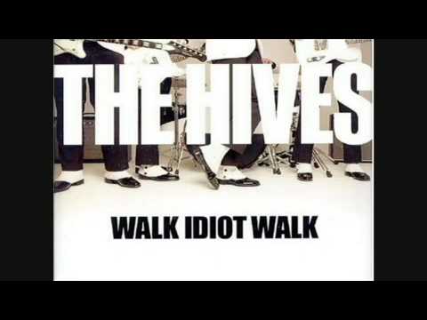 The Hives Walk Idiot Walk HQ Audio