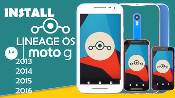 Install Lineage OS on Moto G(G1, G2, G3 and G4)
