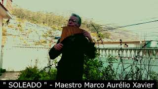 " SOLEADO" - Maestro Marco Aurélio Xavier