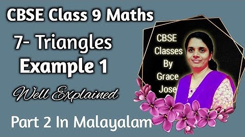 Example 1 CBSE Class 9 Maths Chapter 7 Triangles In Malayalam/CBSE Classes By Grace Jose