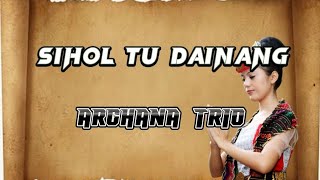 Arghana Trio  Sihol Tu Dainang   Lirik Lagu Batak Terbaru 2022