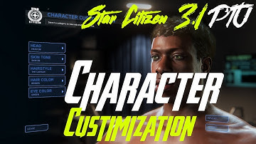 Star Citizen 3.1 P.T.U Gameplay Character Customization