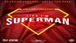 Like I'm Superman - Vybz Kartel Ft. Sikka Rymes